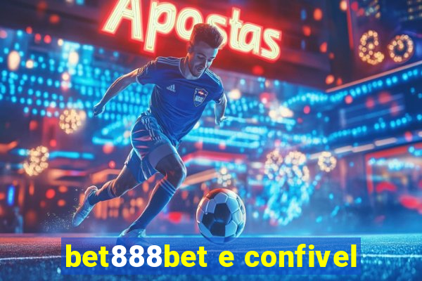 bet888bet e confivel